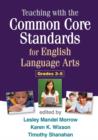 Image for Teaching with the Common Core Standards for English Language Arts, Grades 3-5