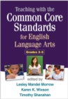 Image for Teaching with the common core standards for English language arts, grades 3-5