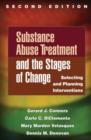 Image for Substance Abuse Treatment and the Stages of Change, Second Edition : Selecting and Planning Interventions