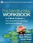 Image for The mindful way workbook  : an 8-week program to free yourself from depression and emotional distress