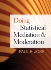 Image for Doing statistical mediation and moderation