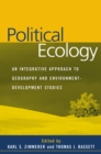 Image for Political Ecology: An Integrative Approach to Geography and Environment-Development Studies