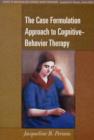 Image for The Case Formulation Approach to Cognitive-Behavior Therapy
