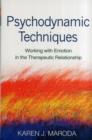 Image for Psychodynamic techniques  : working with emotion in the therapeutic relationship