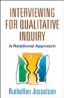 Image for Interviewing for Qualitative Inquiry