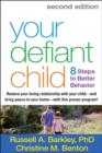 Image for Your Defiant Child, Second Edition : Eight Steps to Better Behavior