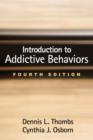 Image for Introduction to Addictive Behaviors, Fourth Edition