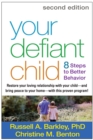 Image for Your defiant child: 8 steps to better behavior