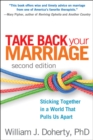 Image for Take Back Your Marriage, Second Edition: Sticking Together in a World That Pulls Us Apart