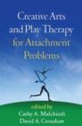 Image for Creative Arts and Play Therapy for Attachment Problems