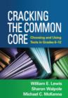 Image for Cracking the common core  : choosing and using texts in grades 6-12