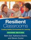 Image for Resilient classrooms  : creating healthy environments for learning