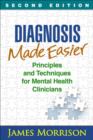Image for Diagnosis made easier  : principles and techniques for mental health clinicians
