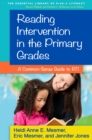 Image for Reading intervention in the primary grades: a common-sense guide to RTI
