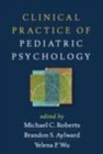 Image for Clinical practice of pediatric psychology