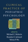 Image for Clinical practice of pediatric psychology