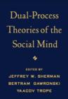 Image for Dual-Process Theories of the Social Mind