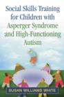 Image for Social Skills Training for Children with Asperger Syndrome and High-Functioning Autism