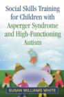 Image for Social skills training for children with Asperger syndrome and high-functioning autism