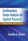 Image for Confirmatory Factor Analysis for Applied Research, Second Edition