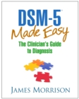 Image for DSM-5 made easy: the clinician&#39;s guide to diagnosis