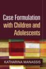 Image for Case Formulation with Children and Adolescents