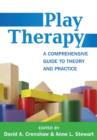 Image for Play therapy  : a comprehensive guide to theory and practice
