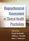 Image for Biopsychosocial Assessment in Clinical Health Psychology