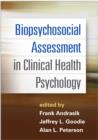 Image for Biopsychosocial assessment in clinical health psychology