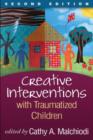 Image for Creative Interventions with Traumatized Children