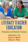 Image for Literacy teacher education: principles and effective practices