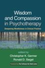 Image for Wisdom and Compassion in Psychotherapy