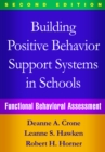 Image for Building positive behavior support systems in schools: functional behavioral assessment.