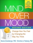 Image for Mind over mood  : change how you feel by changing the way you think