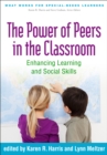 Image for The power of peers in the classroom: enhancing learning and social skills