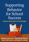 Image for Supporting behavior for school success: a step-by-step guide to key strategies