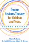 Image for Trauma systems therapy for children and teens.