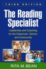 Image for The reading specialist: leadership for the classroom, school, and community