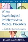 Image for When Psychological Problems Mask Medical Disorders, Second Edition