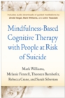 Image for Mindfulness-based cognitive therapy with people at risk of suicide: working with people at risk of suicide
