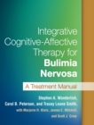 Image for Integrative cognitive-affective therapy for bulimia nervosa: a treatment manual
