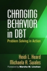 Image for Changing behavior in DBT  : problem solving in action