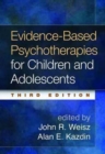 Image for Evidence-Based Psychotherapies for Children and Adolescents, Third Edition