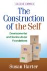 Image for The Construction of the Self, Second Edition