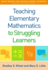Image for Teaching Elementary Mathematics to Struggling Learners