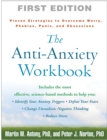 Image for The anti-anxiety workbook: proven strategies to overcome worry, phobias, panic, and obsessions