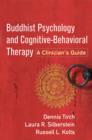 Image for Buddhist psychology and cognitive-behavioral therapy  : a clinician&#39;s guide