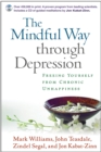 Image for The mindful way through depression: freeing yourself from chronic unhappiness