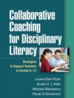 Image for Collaborative coaching for disciplinary literacy  : strategies to support teachers in grades 6-12