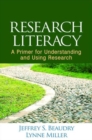 Image for Research literacy  : a primer for understanding and using research